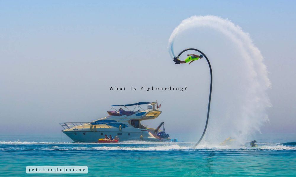 What Is Flyboarding?